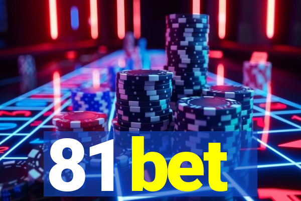 81 bet